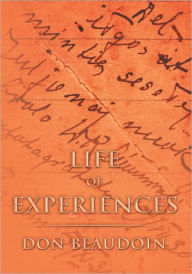 Title: Life of Experiences, Author: Don Beaudoin