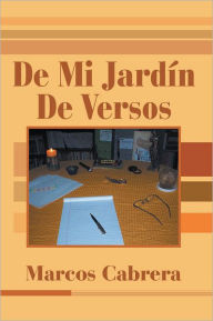 Title: De Mi Jardín De Versos, Author: Marcos Cabrera