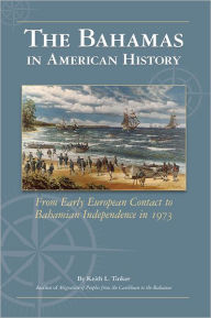 Title: The Bahamas in American History, Author: Keith Tinker