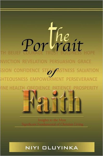 the PORTRAIT of FAITH: Insights to Most Significant Fundamental Christian Living