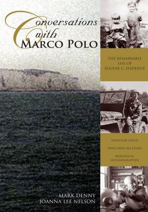 Conversations with Marco Polo: The Remarkable Life of Eugene C. Haderlie