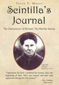 Title: Scintilla's Journal: The Oppression of Women: The Marital Status, Author: Terry Y. Mayer