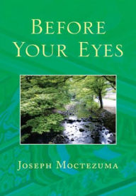 Title: Before Your Eyes, Author: Joseph Moctezuma