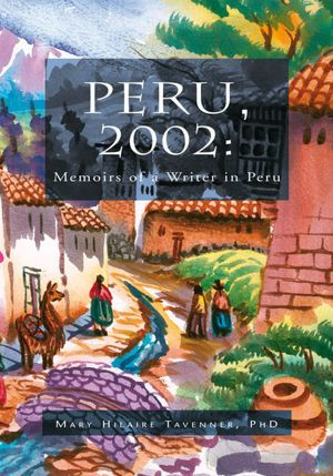 Peru, 2002: Memoirs of a Writer in Peru