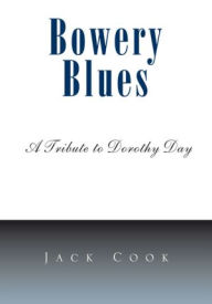 Title: Bowery Blues, Author: Jack Cook