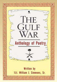 Title: The Gulf War Anthology of Poetry, Author: William J. Simmons