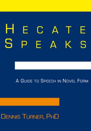 Hecate Speaks: A Guide to Speech in Novel Form