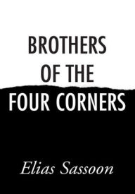 Title: Brothers Of The Four Corners, Author: Elias Sassoon