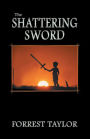 The Shattering Sword: Book One of the Red Star Prophecy