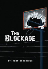 Title: The Blockade, Author: John Burbridge