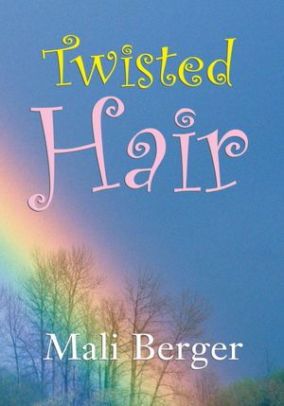 Twisted Hair By Mali Berger Nook Book Ebook Barnes Noble