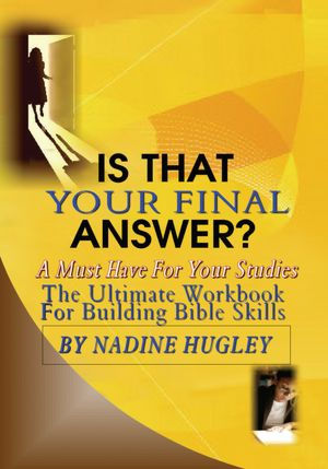 Is That Your Final Answer: The Ultimate Workbook For Building Bible Skills