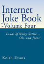 Internet Joke Book - Volume Four: Loads of Witty Satire...Oh, and Jokes!