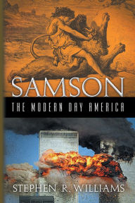 Title: Samson The Modern Day America, Author: Stephen R. Williams