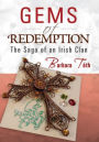 Gems of Redemption: The Saga of an Irish Clan