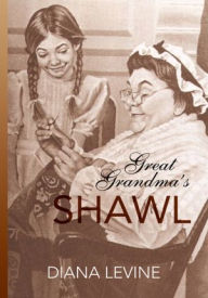 Title: Great Grandma's Shawl, Author: Diana Levine