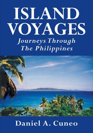Island Voyages: Journeys Through The Philippines