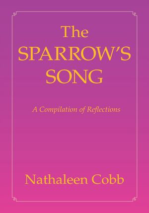 The Sparrow's Song: A Compilation of Reflections