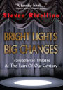 Bright Lights, Big Changes