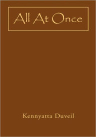 Title: All At Once, Author: Kennyatta Duveil