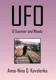Title: UFO: & Summer and Woods, Author: Anna-Nina G. Kovalenko