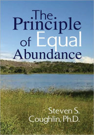 Title: The Principle of Equal Abundance, Author: Steven S. Coughlin