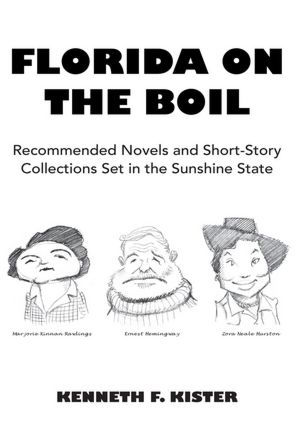 FLORIDA ON THE BOIL: RECOMMENDED NOVELS AND SHORT-STORY COLLECTIONS SET IN THE SUNSHINE STATE
