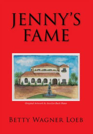 Title: Jenny's Fame, Author: Betty Wagner Loeb