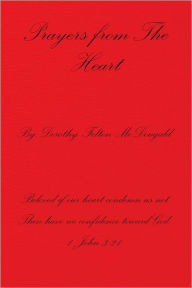 Title: Prayers From The Heart, Author: Dorothy Felton McDougald