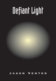 Title: Defiant Light, Author: Jason Venter