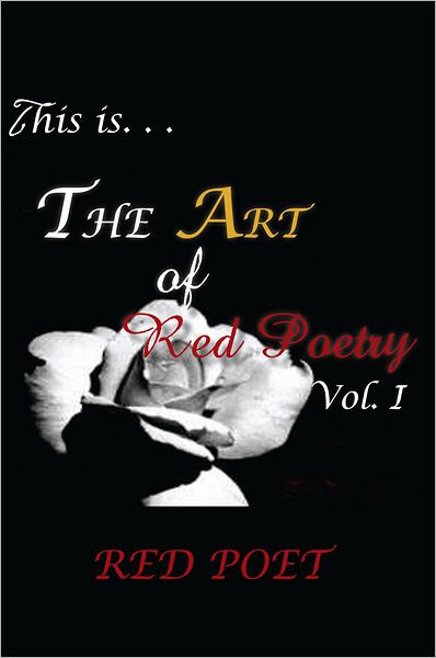 The Art of Red Poetry Vol. I by Red Poet | eBook | Barnes & Noble®