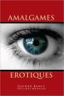 AMALGAMES EROTIQUES