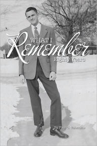 Title: What I Remember, Author: Paul C. Valentine