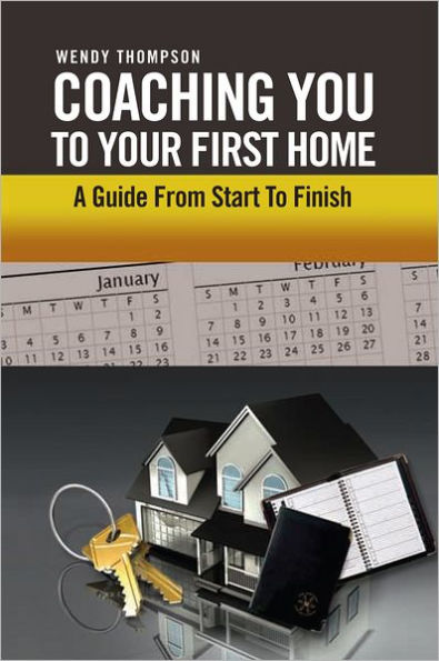 Coaching You To Your First Home: A Guide From Start To Finish