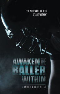 Title: Awaken the Baller Within: 