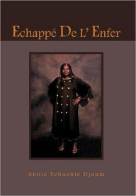 Title: Echapp de L' Enfer, Author: Annie Tchuente Djoum