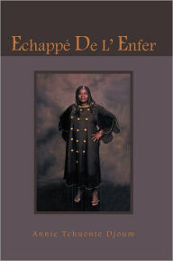 Title: Echappé De L' Enfer, Author: Annie Tchuente Djoum
