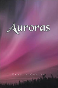 Title: Auroras, Author: Ceryce Collie