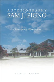 Autobiography Of Sam J. Pigno