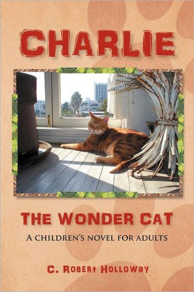 CHARLIE, THE WONDER CAT: A children's novel for adults