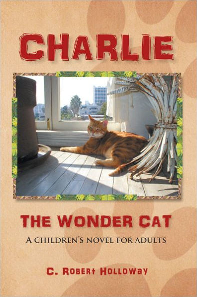 CHARLIE, THE WONDER CAT: A children's novel for adults