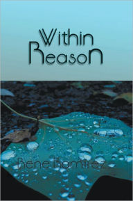 Title: Within Reason: Philosophical Essays, Author: Rene Ramirez