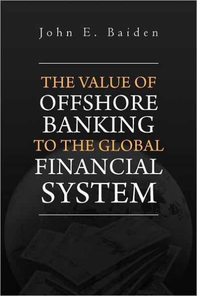 the Value of Offshore Banking to Global Financial System