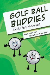 Title: Golf Ball Buddies, Author: Mark Clark McDonald