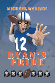 Title: Ryan's Pride, Author: Michael Warren