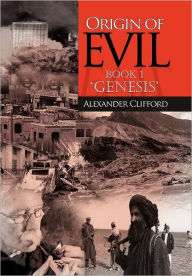 Title: Origin of Evil: Book 1 Origin, Author: Alexander Clifford