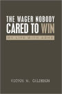 The Wager Nobody Cared To Win: My Life With ADHD