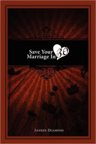 Title: Save Your Marriage in 30, Author: Janeen Diamond