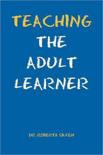 Teaching the Adult Learner