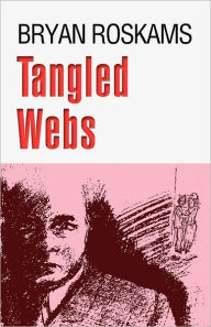 Title: Tangled Webs, Author: Bryan Roskams